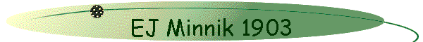 EJ Minnik 1903
