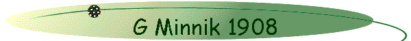 G Minnik 1908