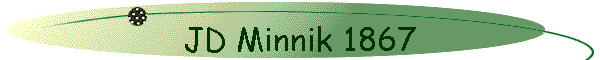 JD Minnik 1867